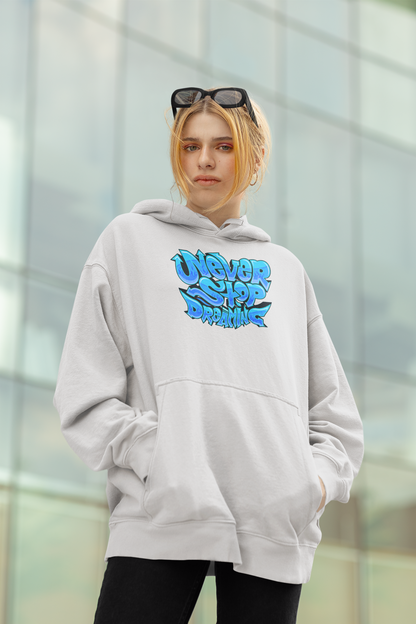 NEVER STOP DREAMING Streetwear Frontprint - Sudadera con Capucha Oversize Unisex Bio Slammer Adulto SH