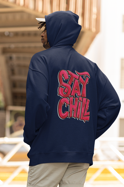 STAY CHILL Streetwear Backprint - Sudadera unisex extragrande con capucha de algodón orgánico Slammer para adulto SH